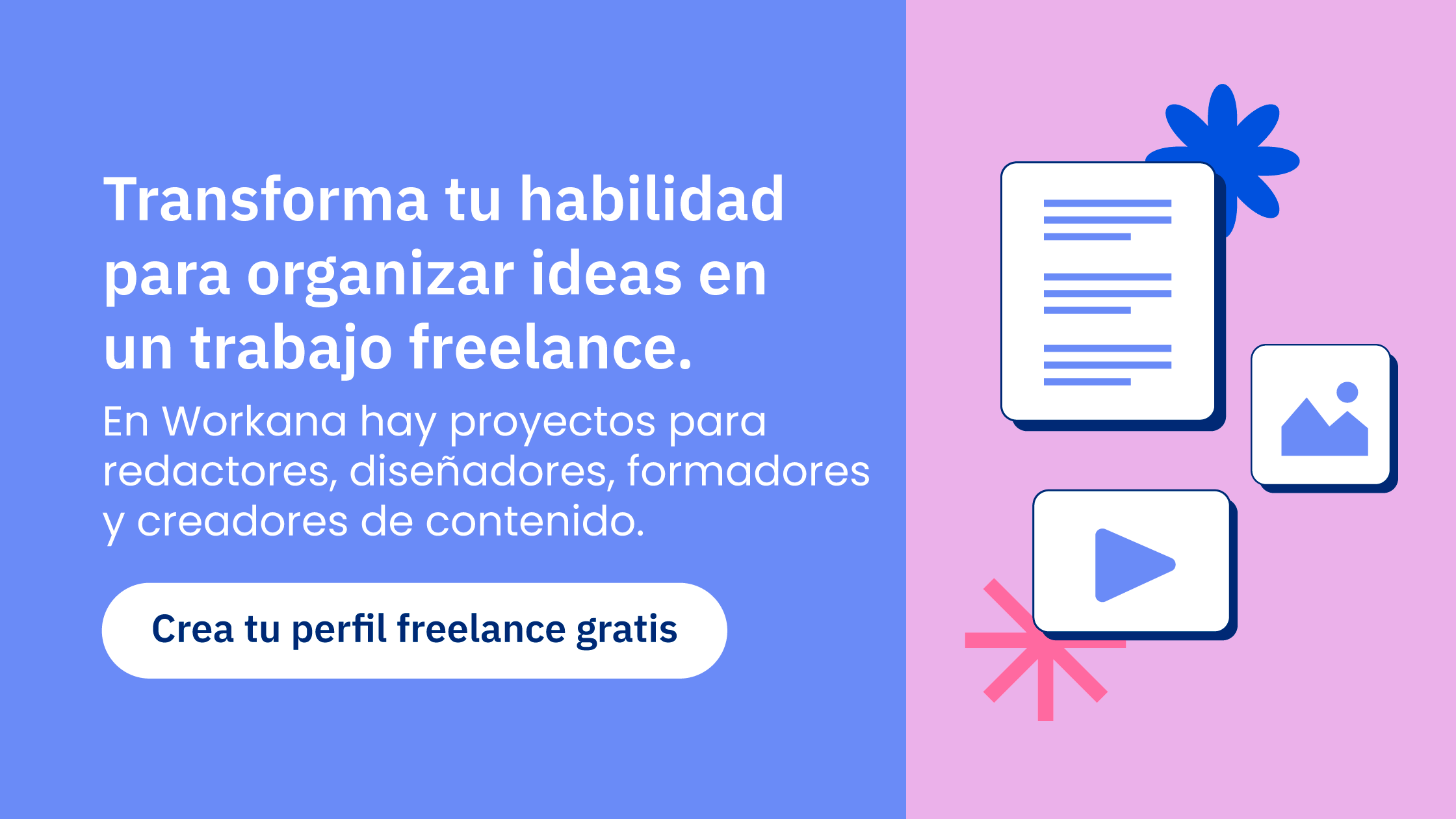 Transforma tu habilidad para organizar ideas en un trabajo freelance. Workana