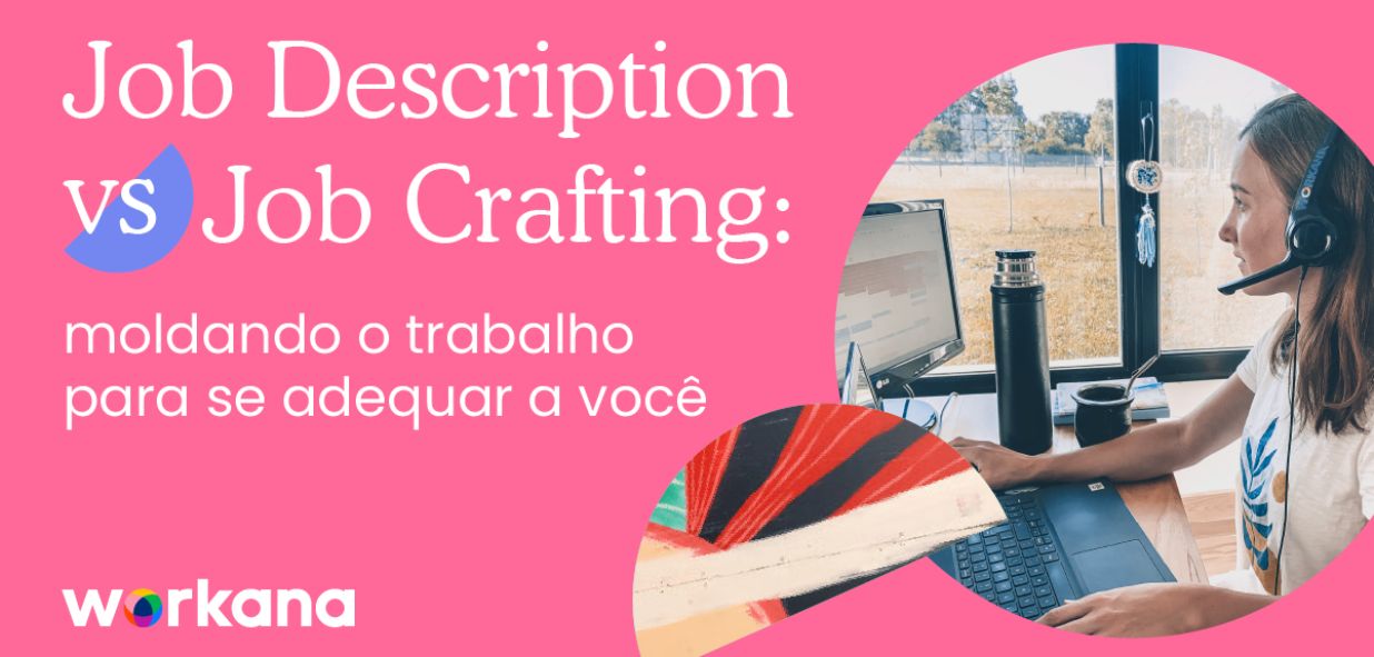 Job description vs. Job Crafting: moldando o trabalho à sua medida ...