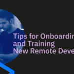 Tips for Onboarding and Training New Remote Developers - workana blog