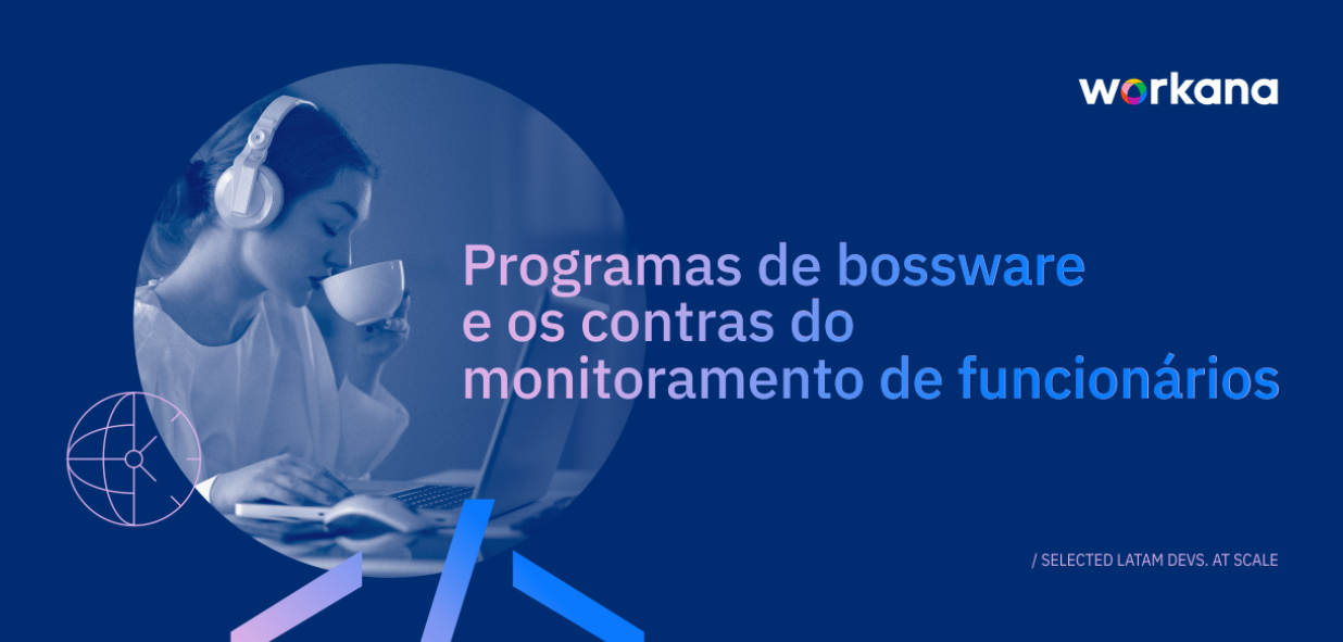 Programas de bossware e os contras do monitoramento de funcionários ...
