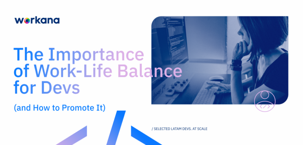 The Importance of Work-Life Balance for Devs (and How to Promote It ...