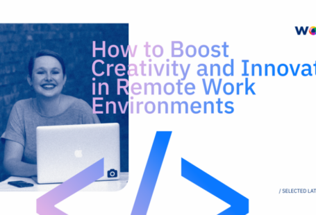 How to Boost Creativity and Innovation in Remote Work Environments - Workana blog