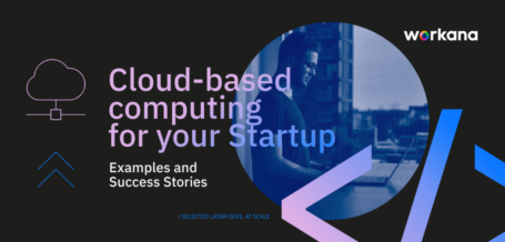cloud basedcomputing for your startup - workana blog