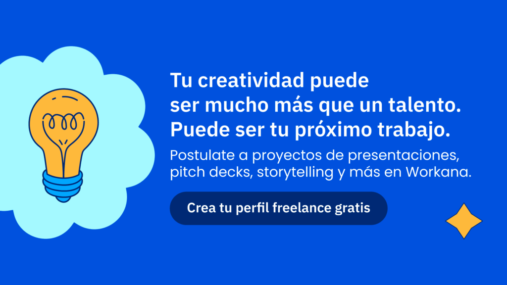 Tu creatividad puede ser mucho más que un talento. Puede ser tu próximo trabajo. Workana